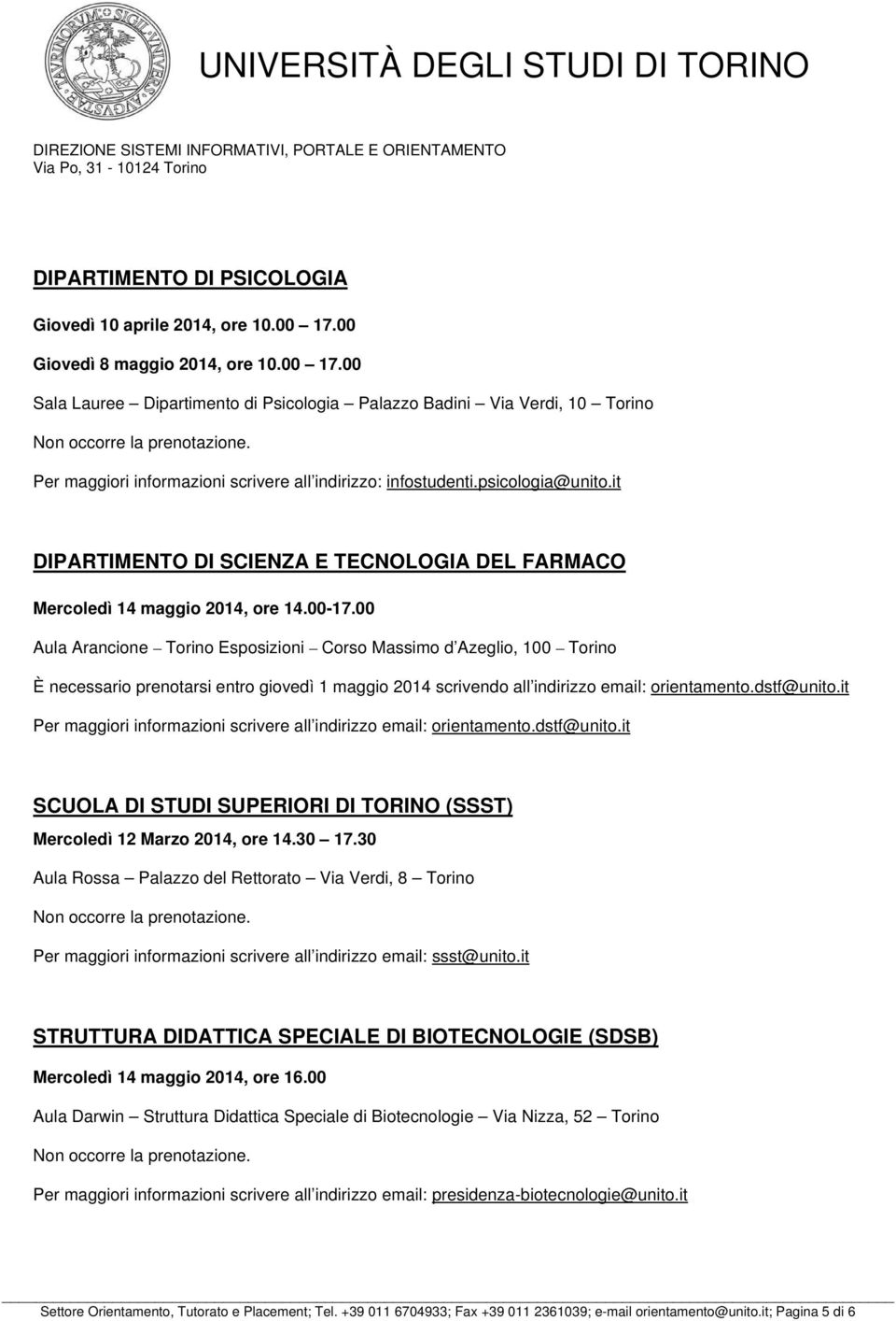 it DIPARTIMENTO DI SCIENZA E TECNOLOGIA DEL FARMACO Mercoledì 14 maggio 2014, ore 14.00-17.