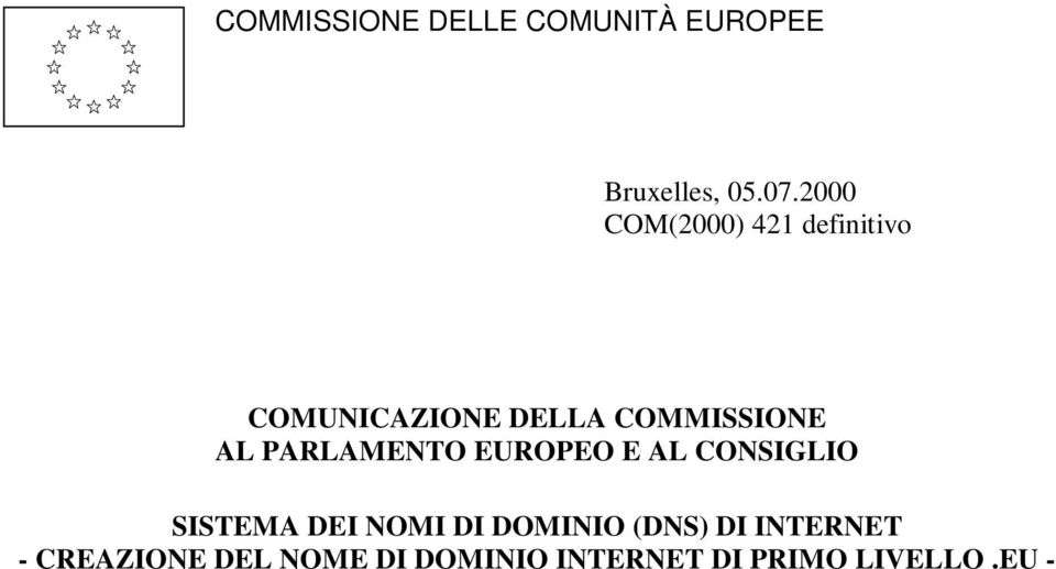 PARLAMENTO EUROPEO E AL CONSIGLIO SISTEMA DEI NOMI DI DOMINIO