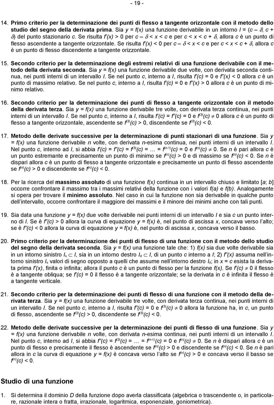 5. Secodo criterio per l determizioe degli estremi reltivi di u fuzioe derivile co il metodo dell derivt secod.