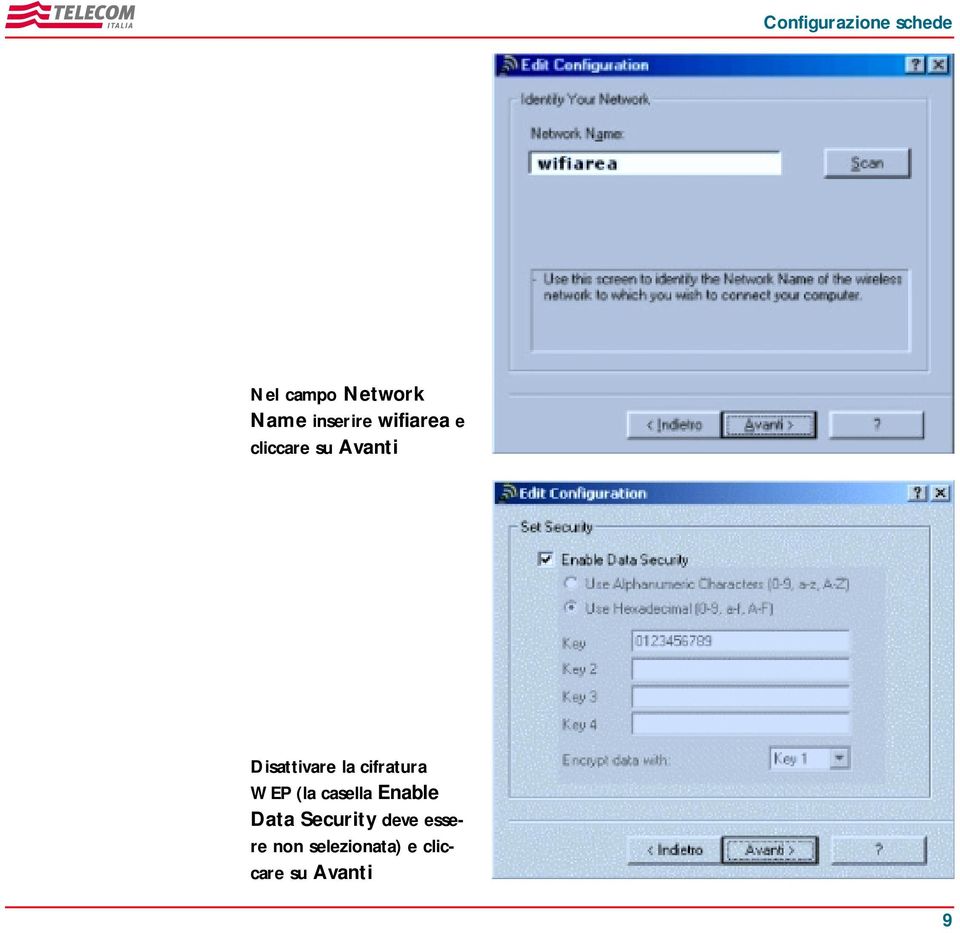 WEP (la casella Enable Data Security deve