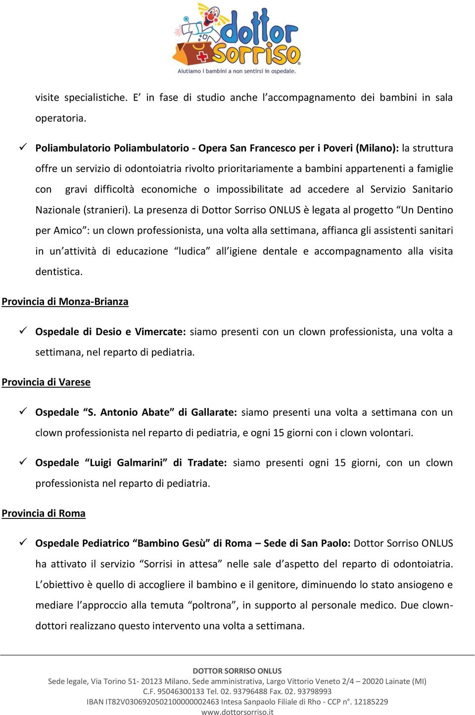 difficoltà economiche o impossibilitate ad accedere al Servizio Sanitario Nazionale (stranieri).