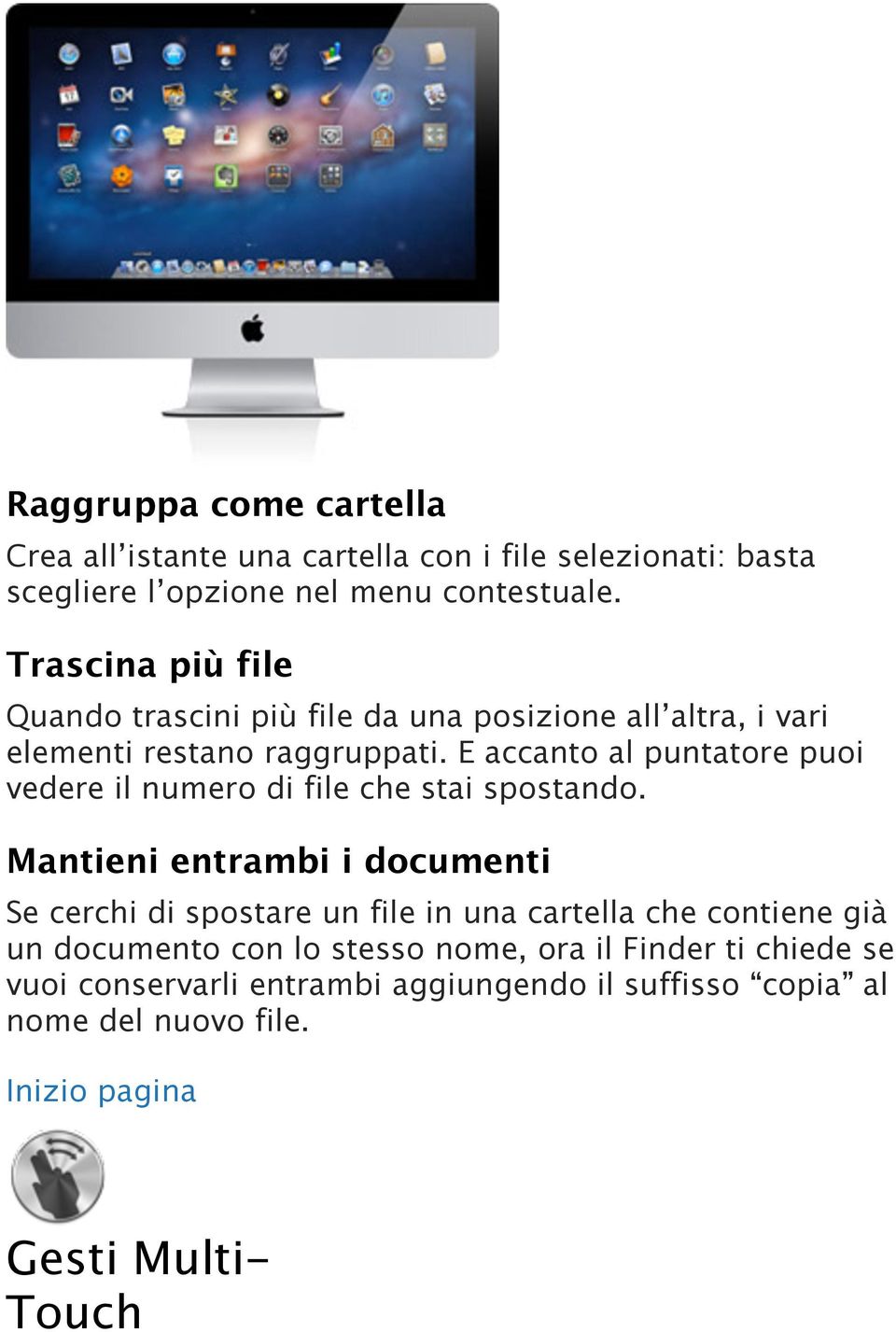 E accanto al puntatore puoi vedere il numero di file che stai spostando.