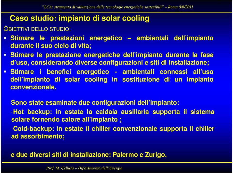 impianto di solar cooling in sostituzione di un impianto convenzionale.