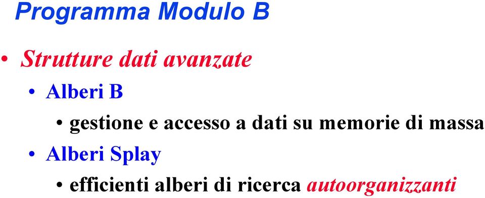 dati su memorie di massa Alberi Splay