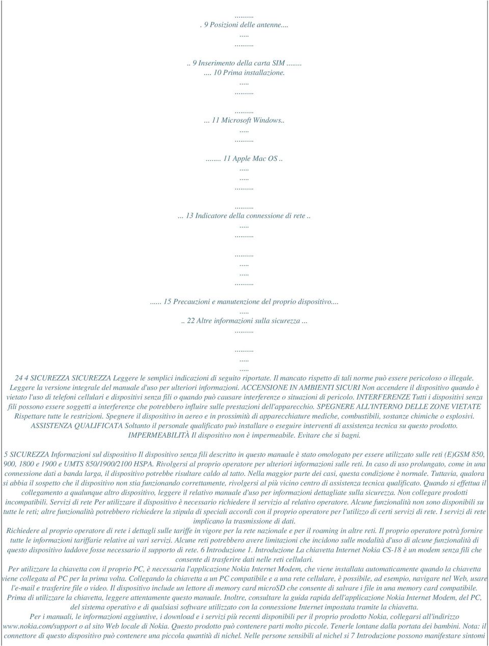 Il mancato rispetto di tali norme può essere pericoloso o illegale. Leggere la versione integrale del manuale d'uso per ulteriori informazioni.