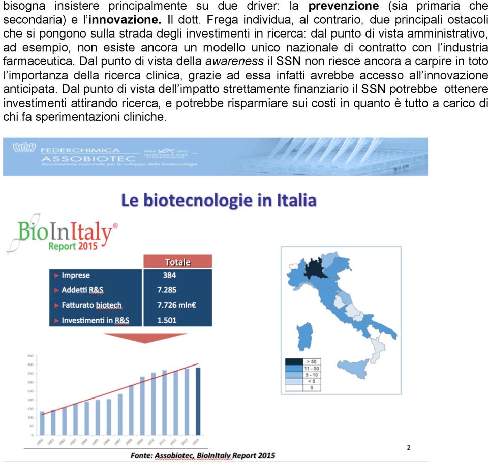 unico nazionale di contratto con l industria farmaceutica.