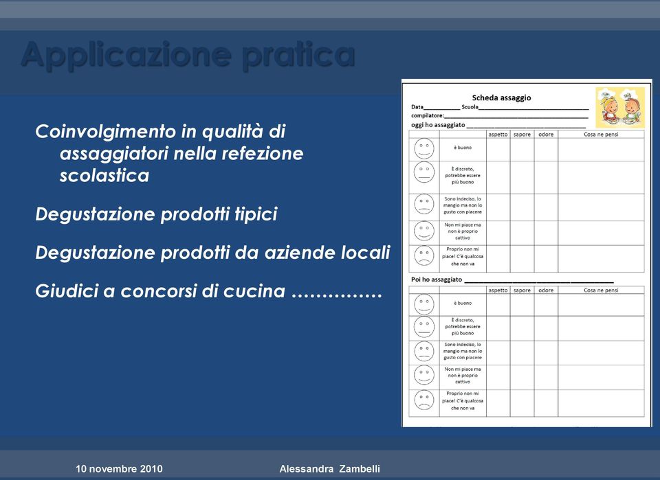 prodotti tipici Degustazione prodotti da aziende locali