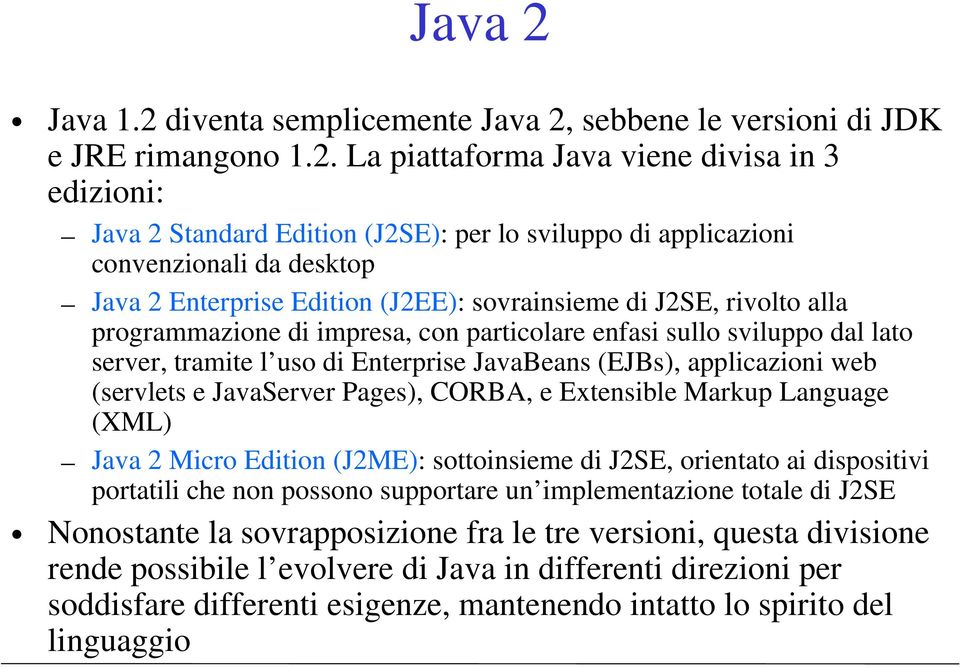 diventa semplicemente Java 2,