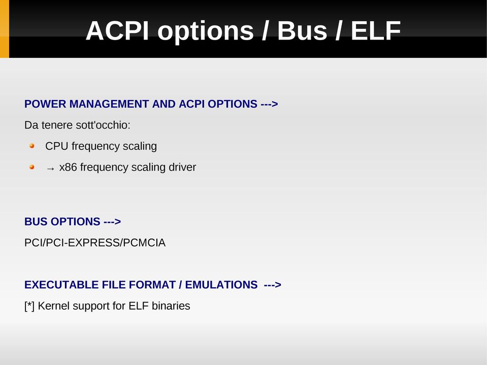 scaling driver BUS OPTIONS ---> PCI/PCI-EXPRESS/PCMCIA