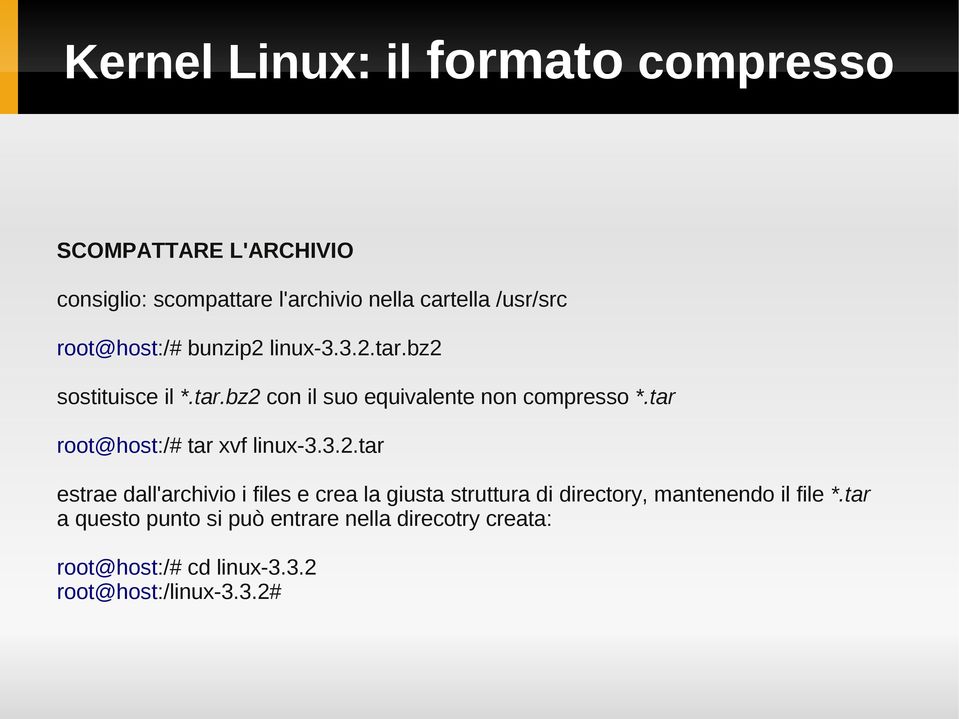 tar root@host:/# tar xvf linux-3.3.2.