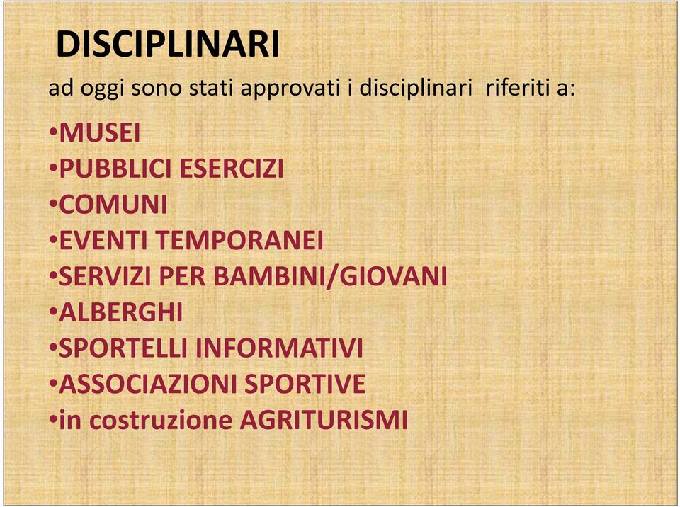 TEMPORANEI SERVIZI PER BAMBINI/GIOVANI ALBERGHI