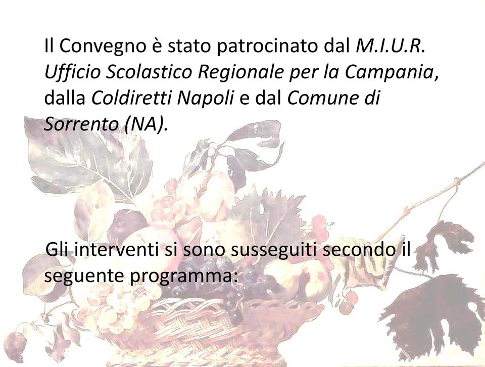 Coldiretti Napoli e dal Comune di Sorrento (NA).