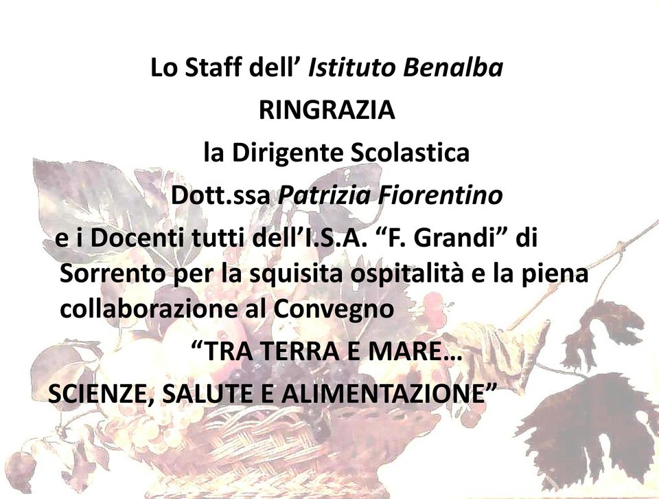 orentino e i Docenti tutti dell I.S.A. F.