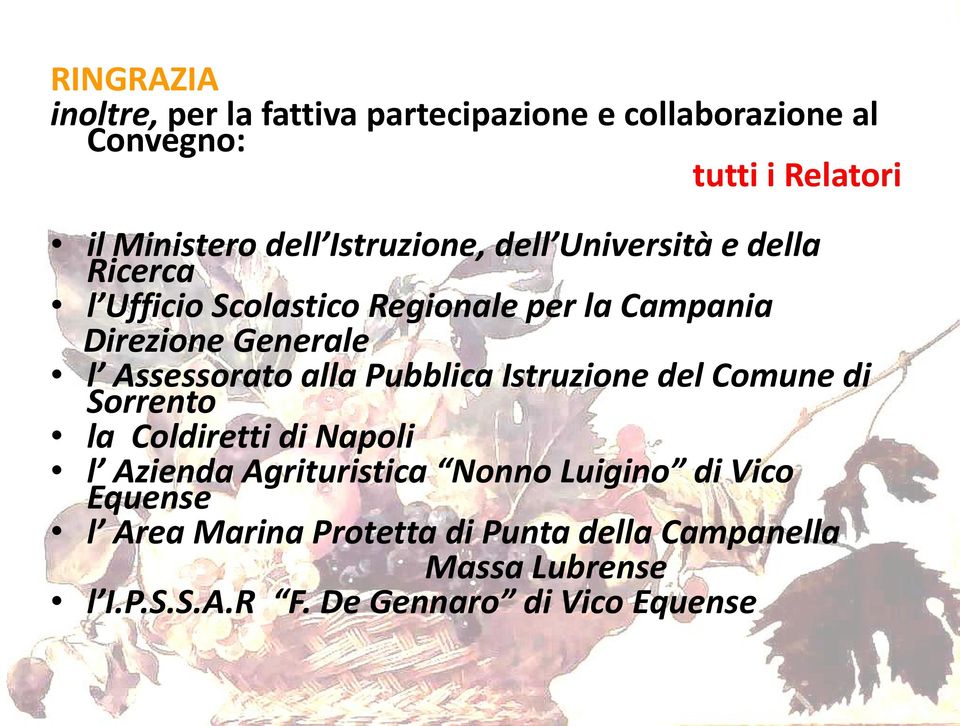 Assessorato alla Pubblica Istruzione del Comune di Sorrento la Coldiretti di Napoli l Azienda Agrituristica Nonno