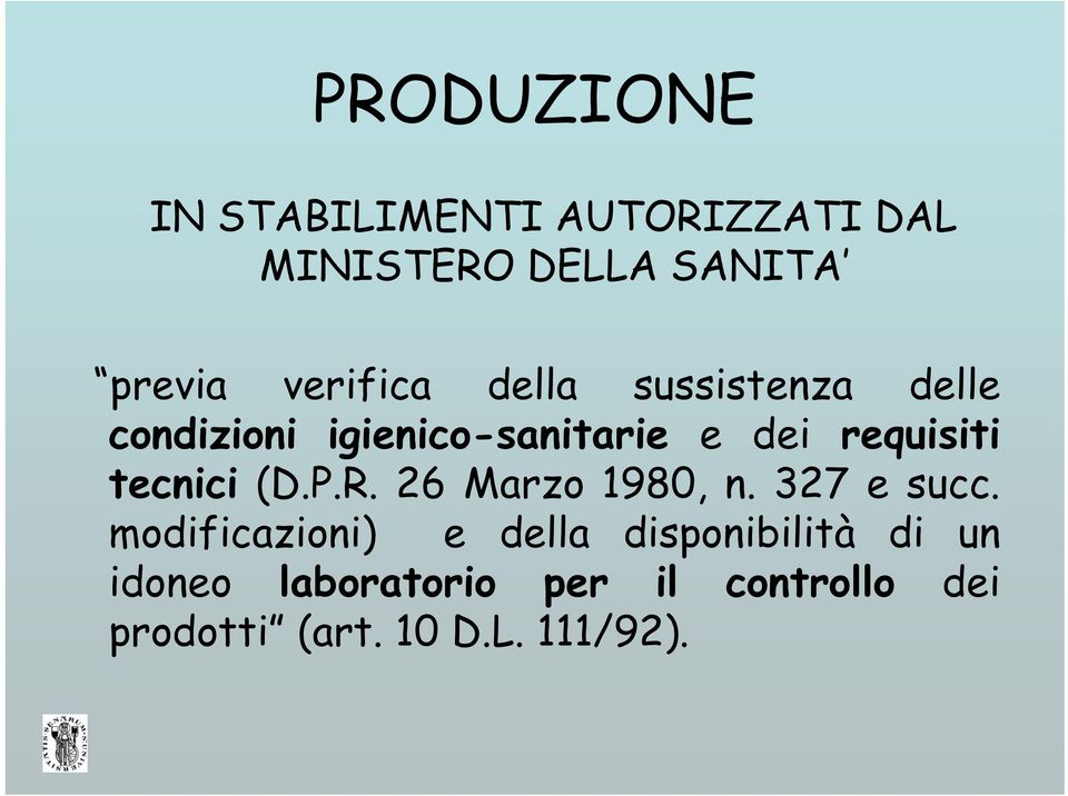 requisiti tecnici (D.P.R. 26 Marzo 1980, n. 327 e succ.