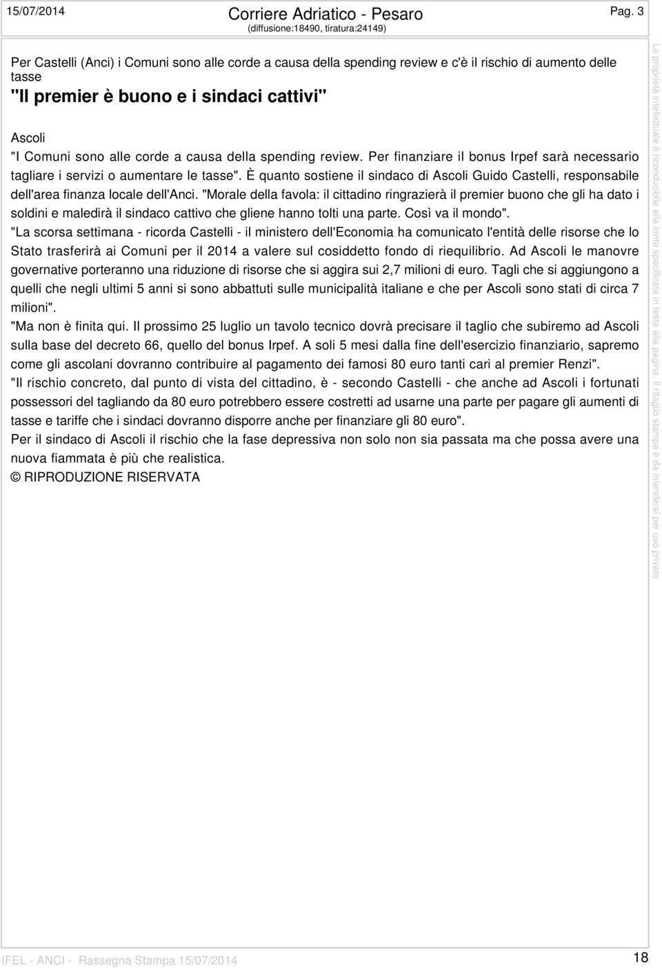 "I Comuni sono alle corde a causa della spending review. Per finanziare il bonus Irpef sarà necessario tagliare i servizi o aumentare le tasse".