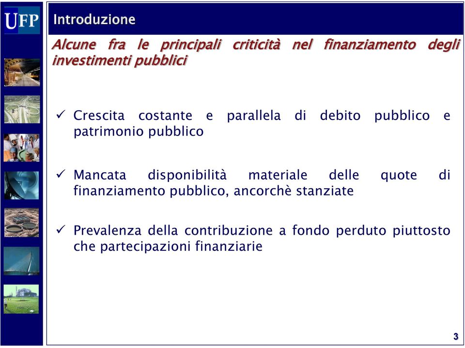 Mancata disponibilità materiale delle quote di finanziamento pubblico, ancorchè