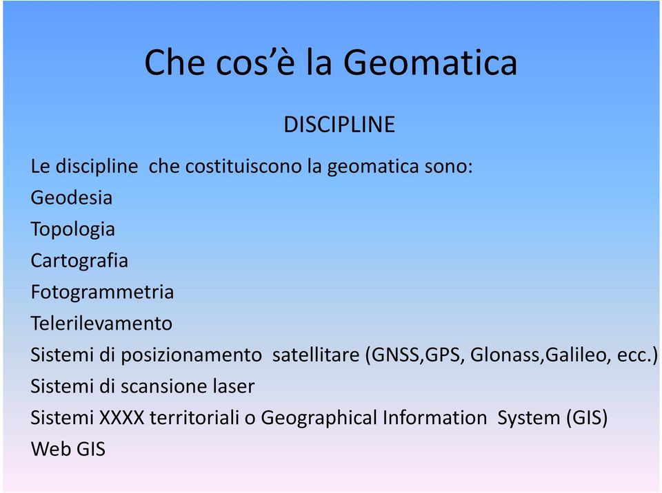 posizionamento satellitare (GNSS,GPS, Glonass,Galileo, ecc.