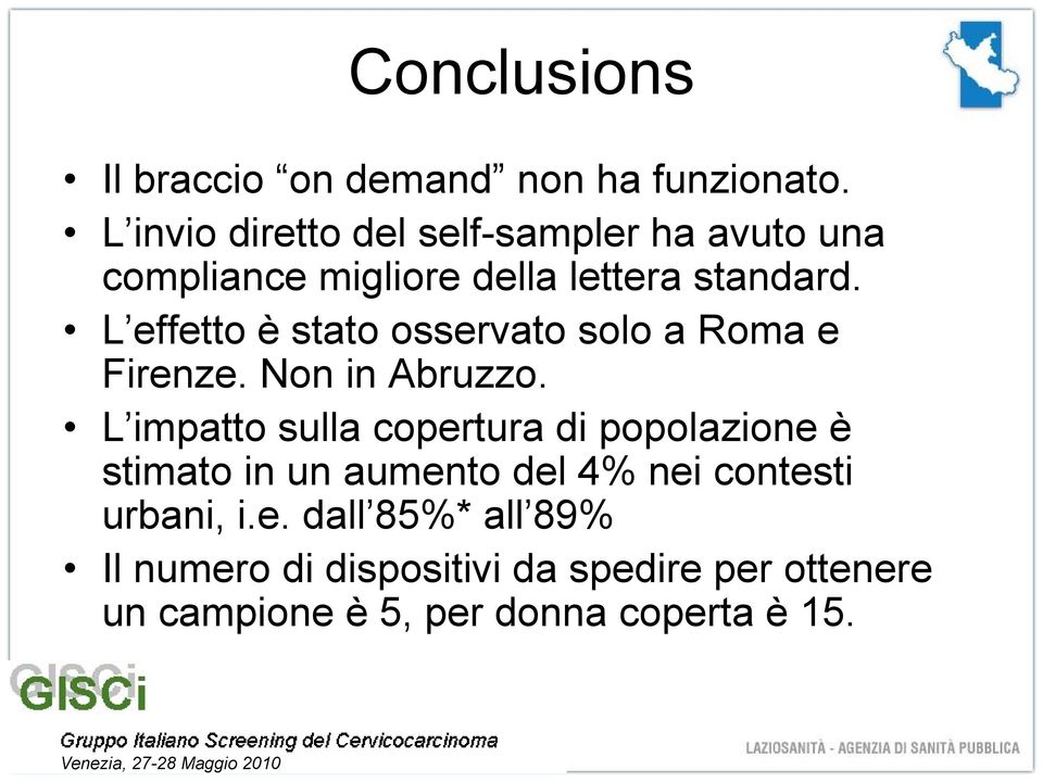 L effetto è stato osservato solo a Roma e Firenze. Non in Abruzzo.
