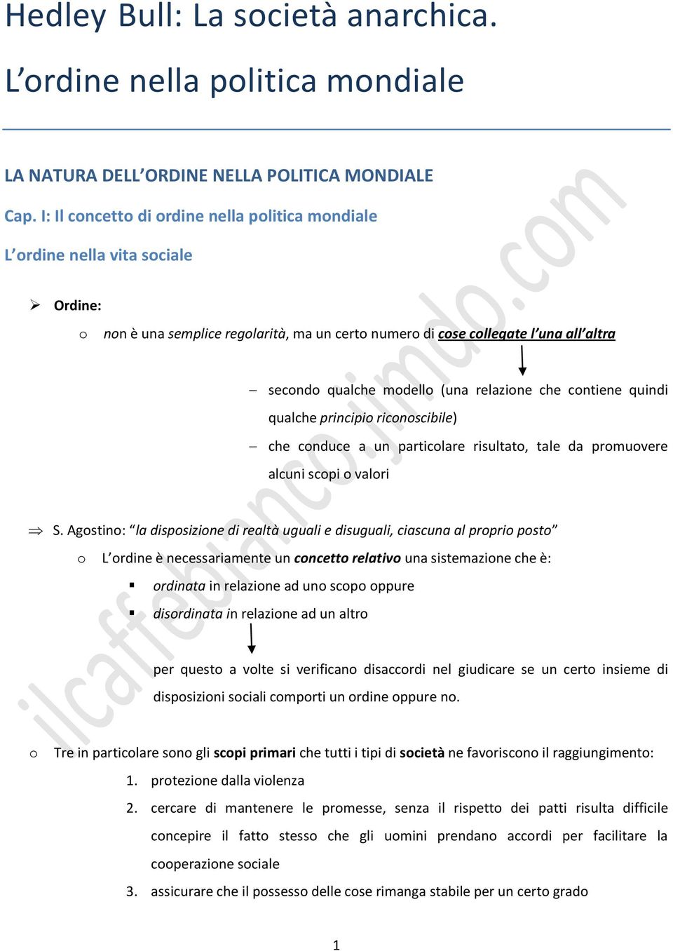 cntiene quindi qualche principi ricnscibile) che cnduce a un particlare risultat, tale da prmuvere alcuni scpi valri S.