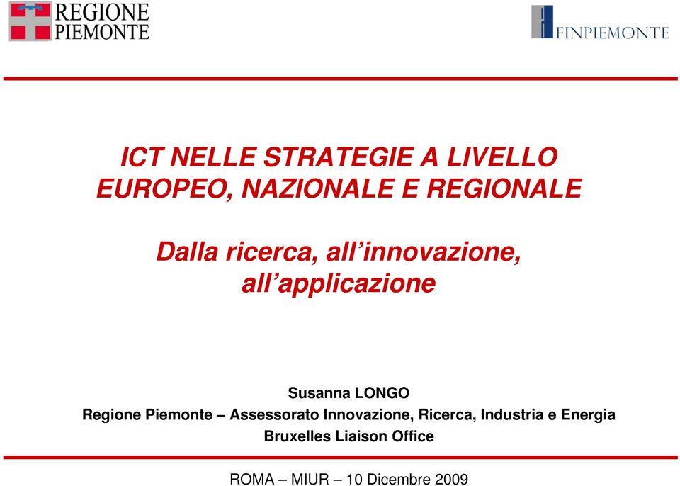 LONGO Regione Piemonte Assessorato Innovazione, Ricerca,