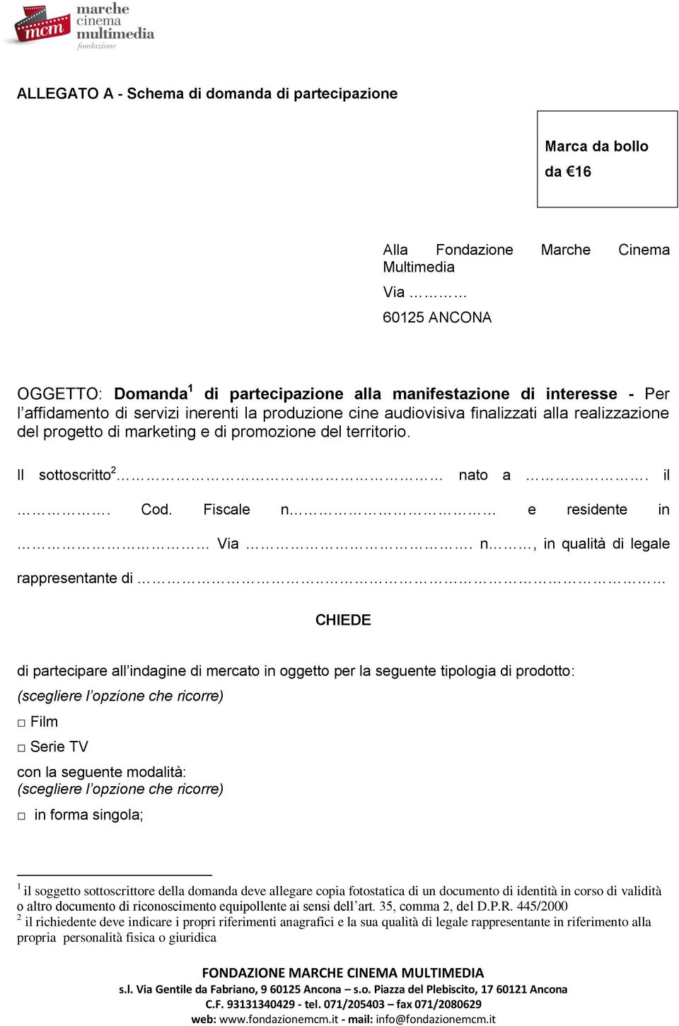 Fiscale n e residente in Via. n, in qualità di legale rappresentante di.