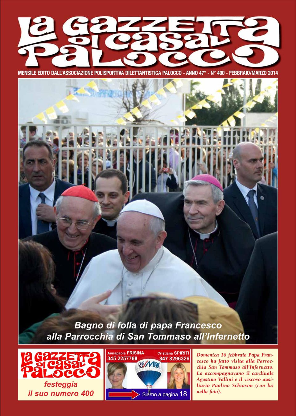 numero 400 Domenica 16 febbraio Papa Francesco ha fatto visita alla Parrocchia San Tommaso all Infernetto.