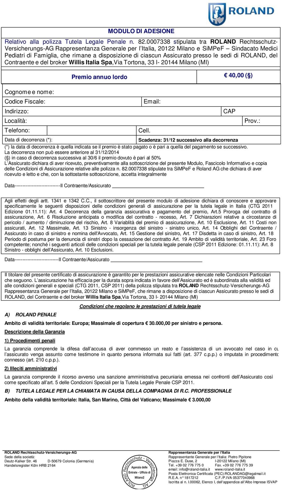 presente Mdul, Fascicl Infrmativ e cpia delle Cndizini di Assicurazine relative alle plizza n. 82.