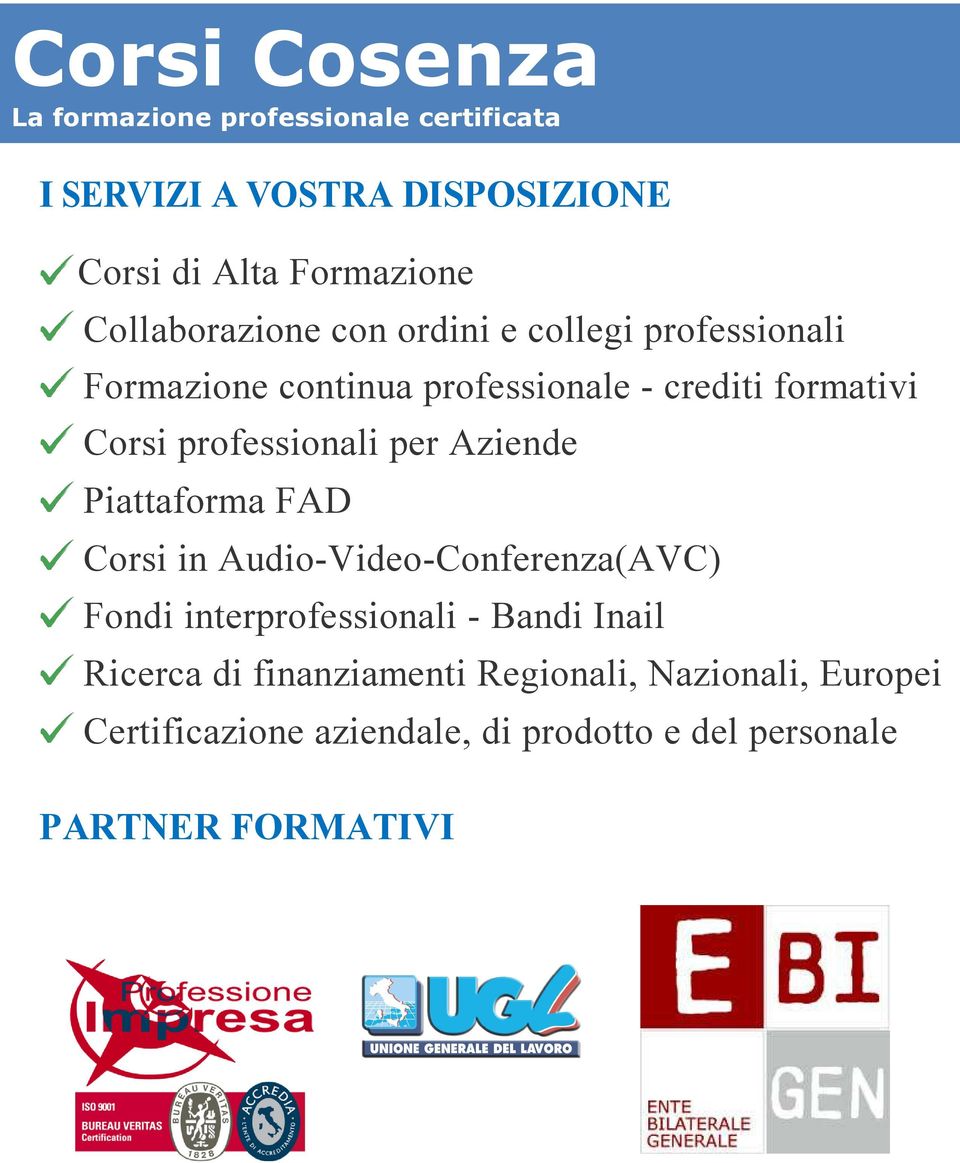 professionali per Aziende Piattaforma FAD Corsi in Audio-Video-Conferenza(AVC) Fondi interprofessionali - Bandi