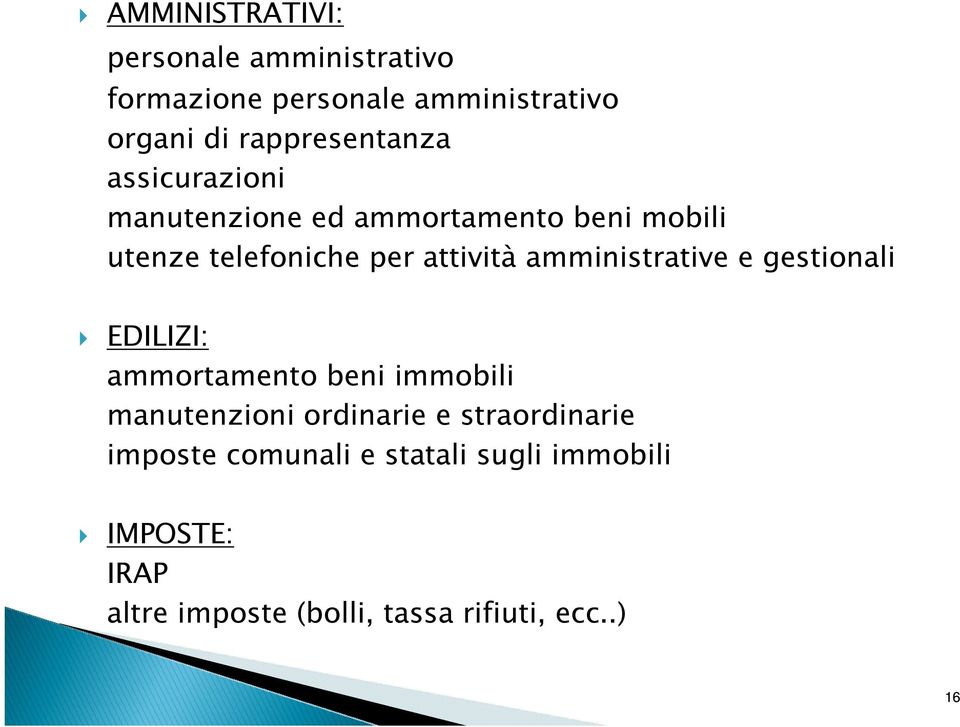 attività amministrative e gestionali EDILIZI: ammortamento beni immobili manutenzioni ordinarie e