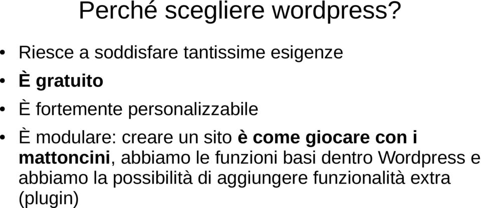 personalizzabile È modulare: creare un sito è come giocare con i