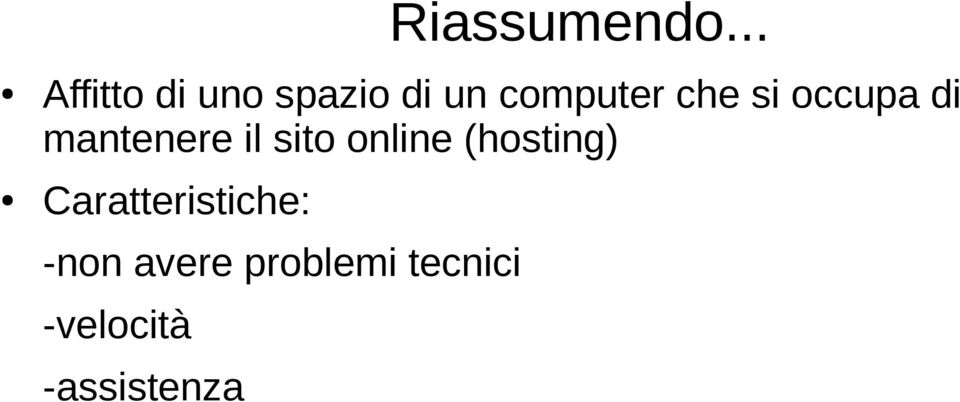 che si occupa di mantenere il sito online