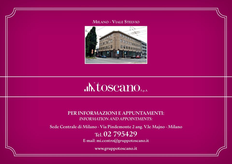 Pindemonte 2 ang. V.le Majno - Milano Tel.