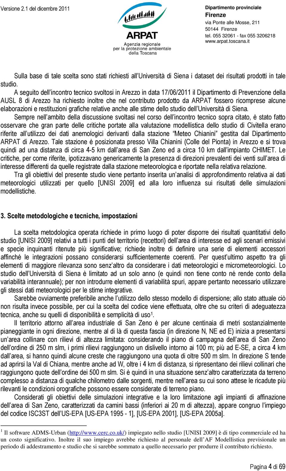 ricomprese alcune elaborazioni e restituzioni grafiche relative anche alle stime dello studio dell Università di Siena.