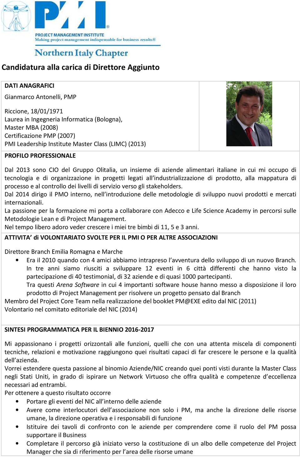 industrializzazione di prodotto, alla mappatura di processo e al controllo dei livelli di servizio verso gli stakeholders.