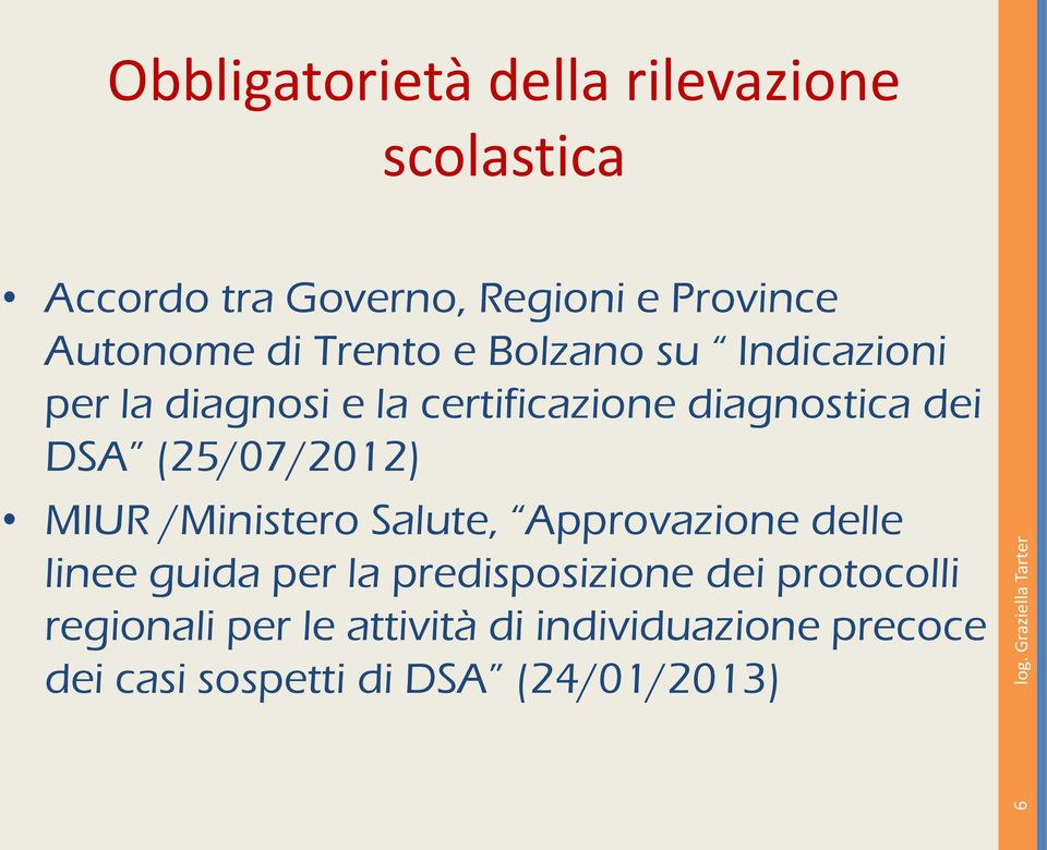 (25/07/2012) MIUR /Ministero Salute, Approvazione delle linee guida per la predisposizione dei