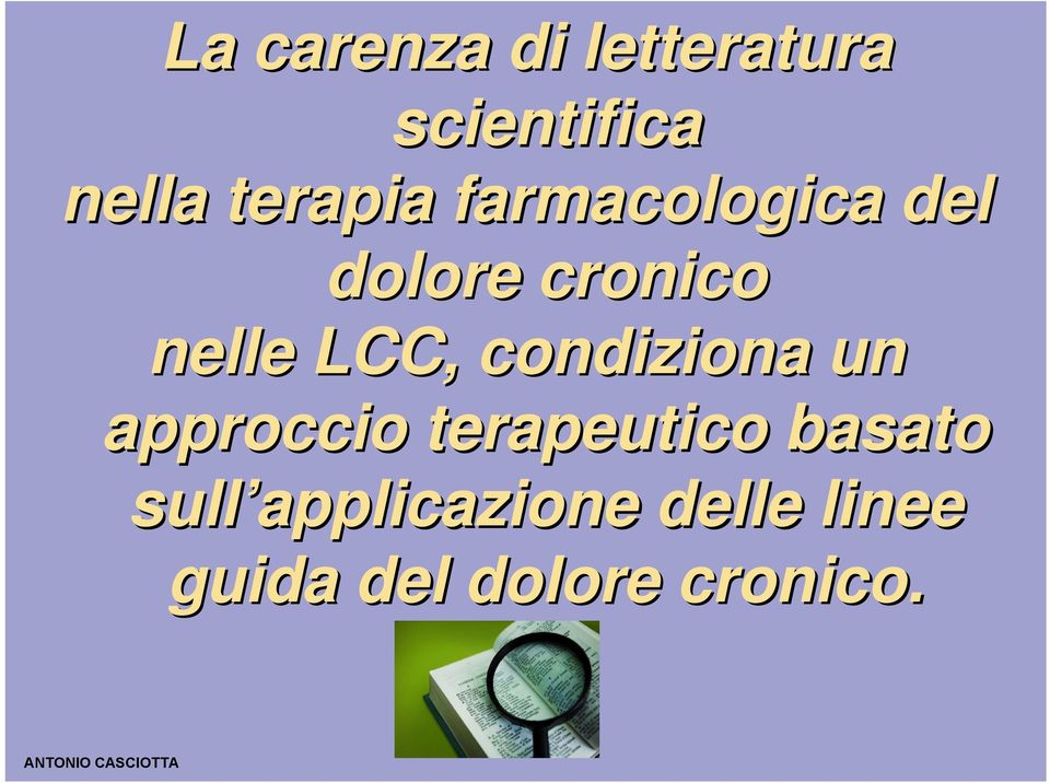 LCC, condiziona un approccio terapeutico basato