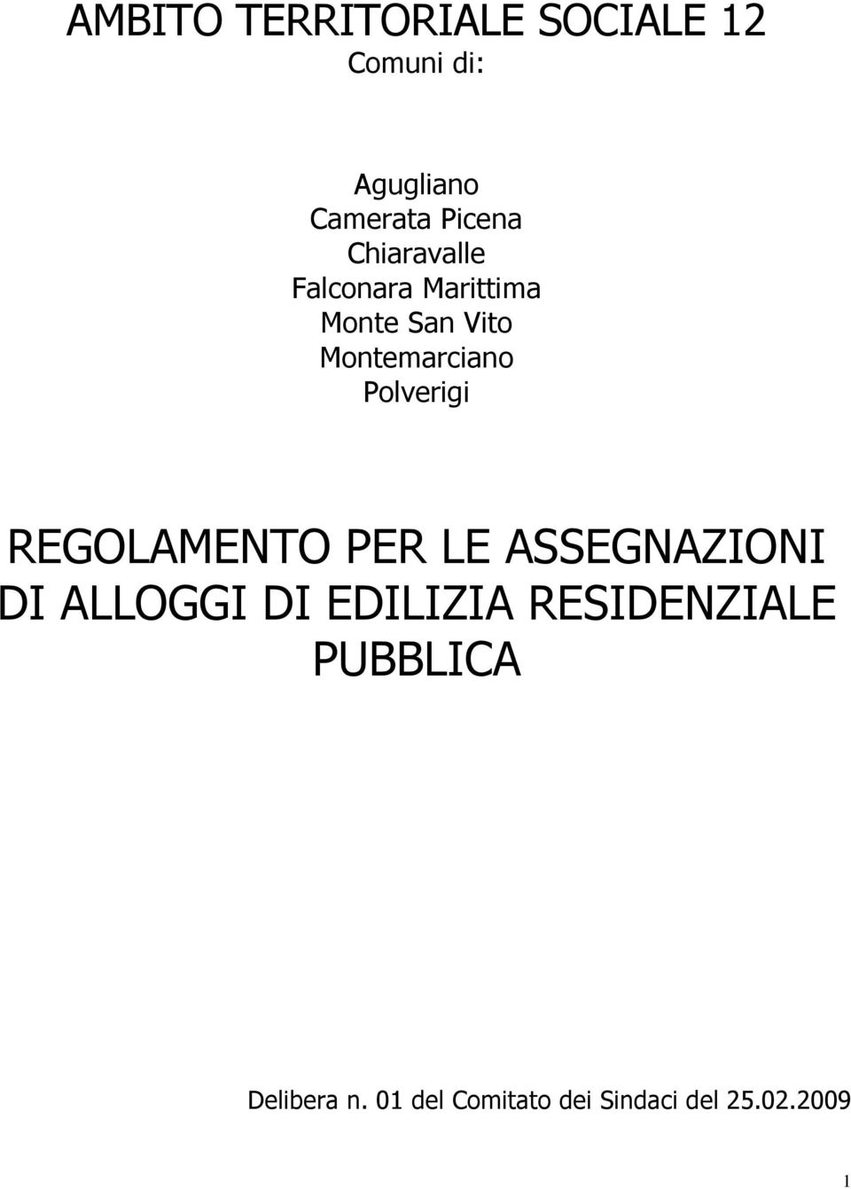 Polverigi REGOLAMENTO PER LE ASSEGNAZIONI DI ALLOGGI DI EDILIZIA