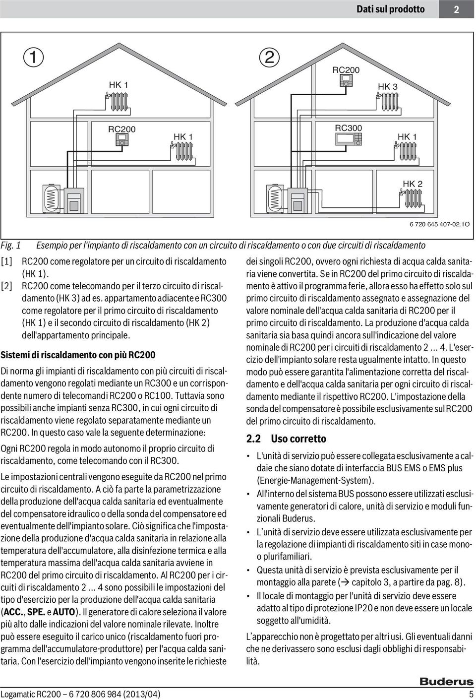 [2] RC200 come telecomando per il terzo circuito di riscaldamento (HK 3) ad es.