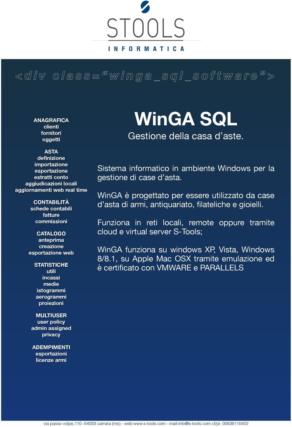 Sistema informatico in ambiente Windows per la gestione di case d asta. WinGA è progettato per essere utilizzato da case d asta di armi, antiquariato, filateliche e gioielli.