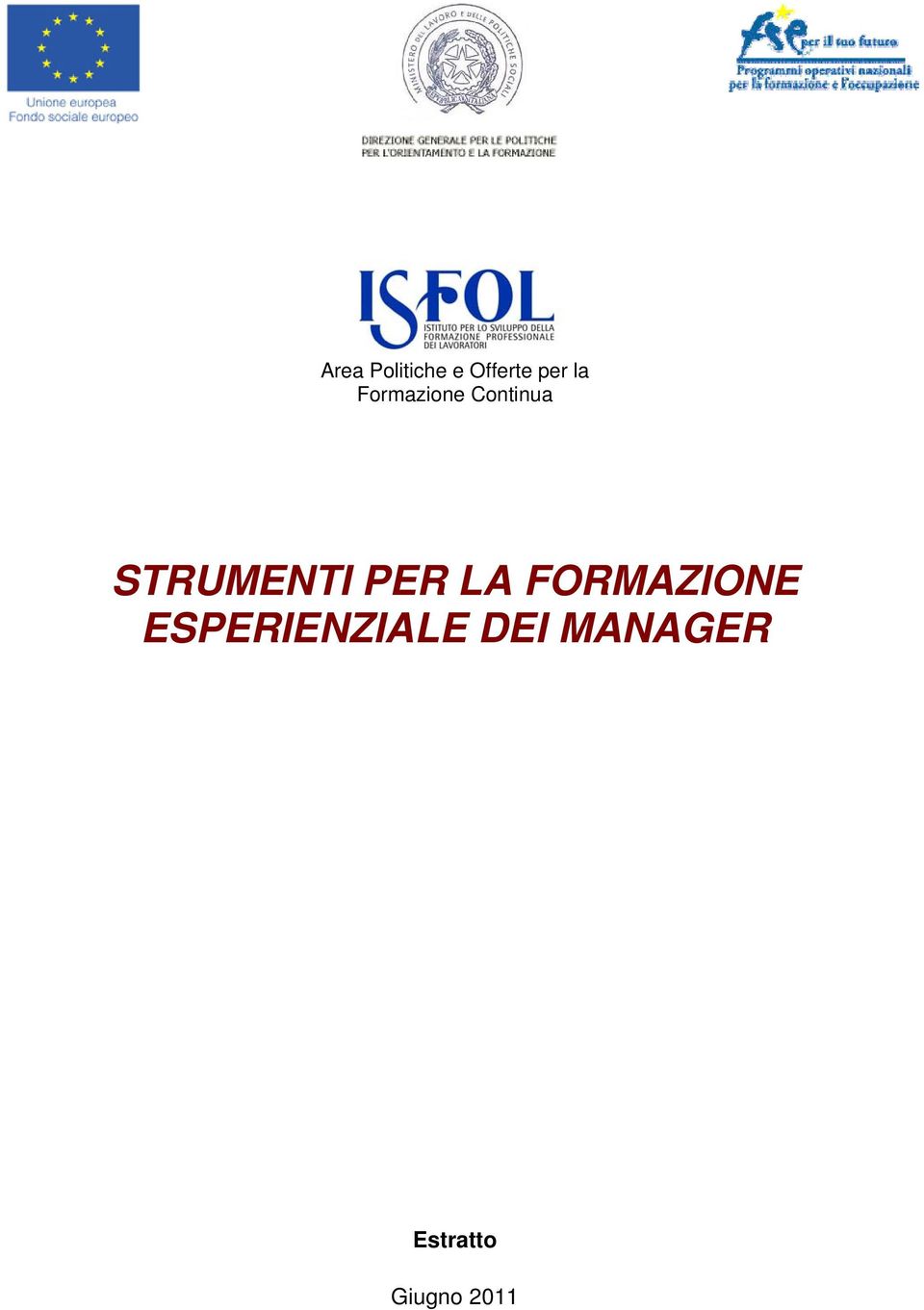 PER LA FORMAZIONE ESPERIENZIALE