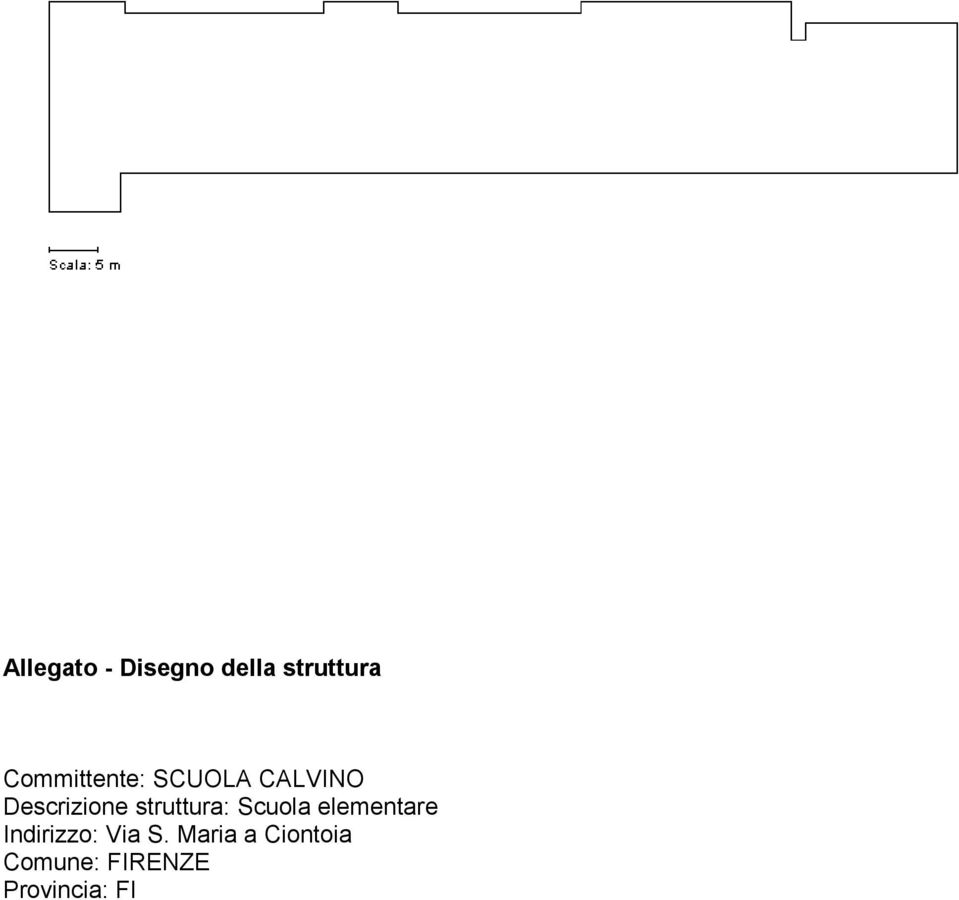 struttura: Scuola elementare Indirizzo: