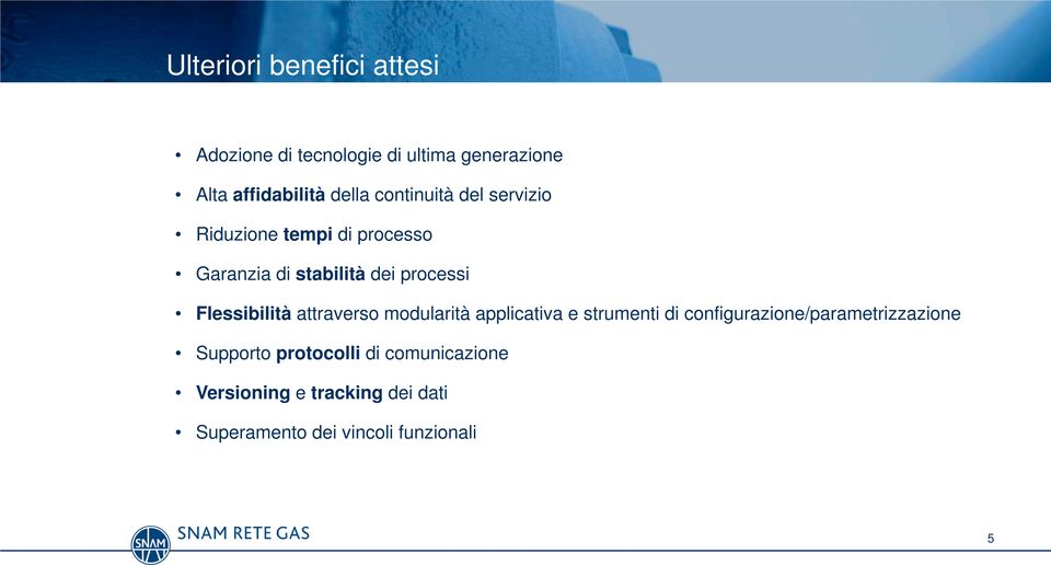 Flessibilità attraverso modularità applicativa e strumenti di configurazione/parametrizzazione