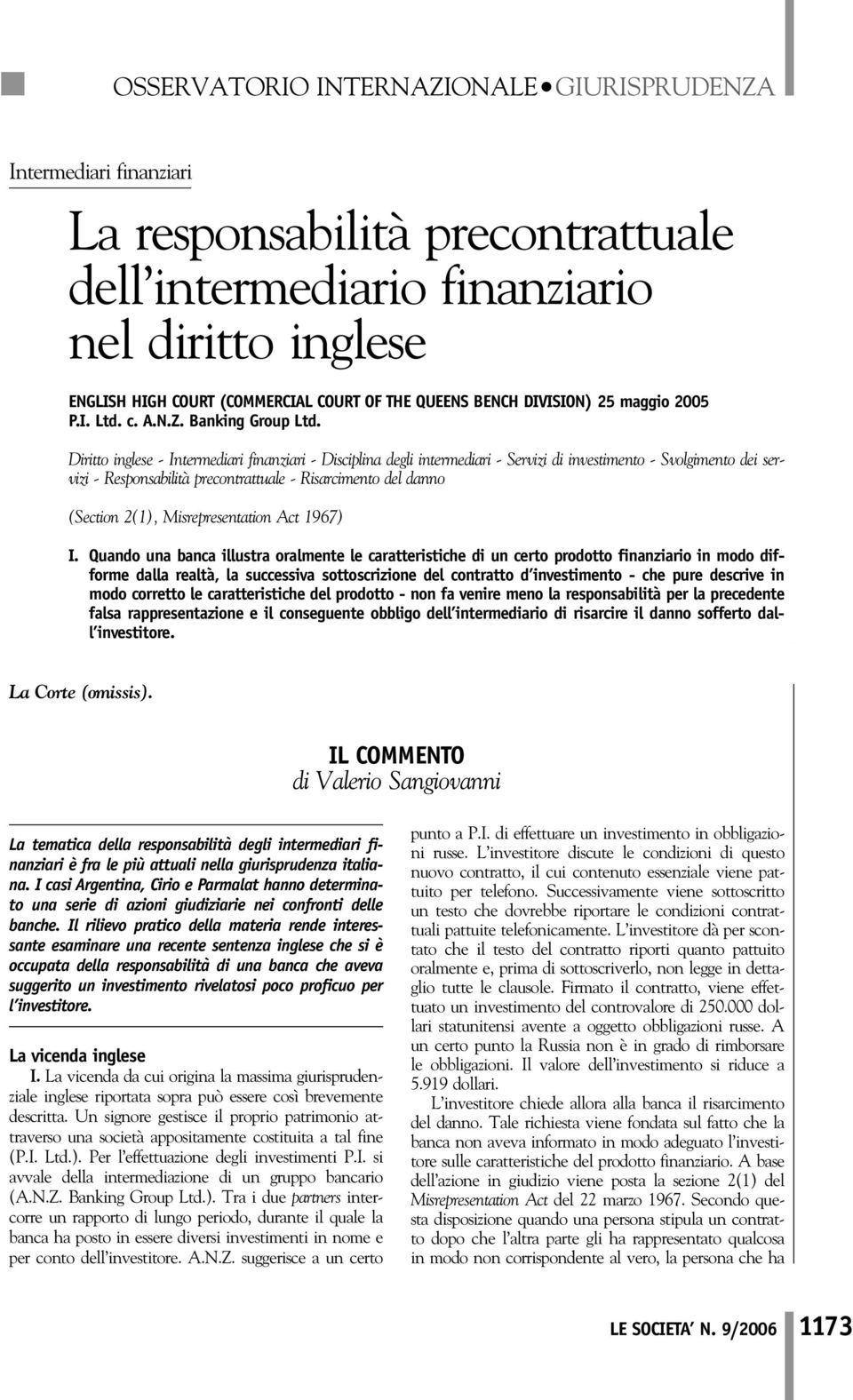 Diritto inglese - Intermediari finanziari - Disciplina degli intermediari- Servizi di investimento - Svolgimento dei servizi - Responsabilità precontrattuale - Risarcimento del danno (Section 2(1),