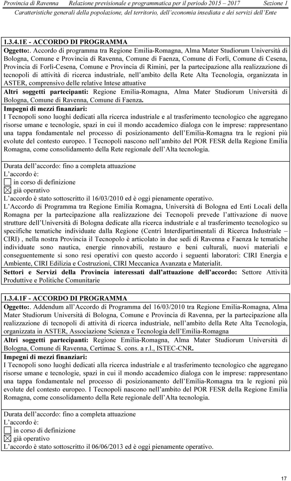 Accordo di programma tra Regione Emilia-Romagna, Alma Mater Studiorum Università di Bologna, Comune e Provincia di Ravenna, Comune di Faenza, Comune di Forlì, Comune di Cesena, Provincia di