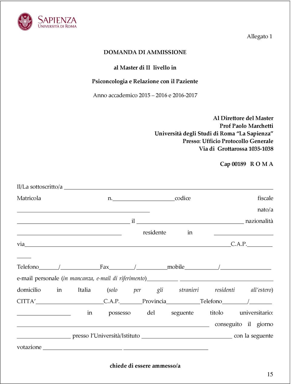 codice fiscale nato/a il nazionalità residente in via C.A.P.