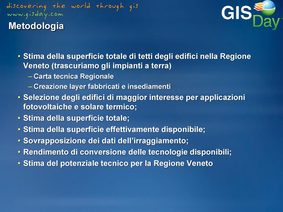 fotovoltaiche e solare termico; Stima della superficie totale; Stima della superficie effettivamente disponibile;