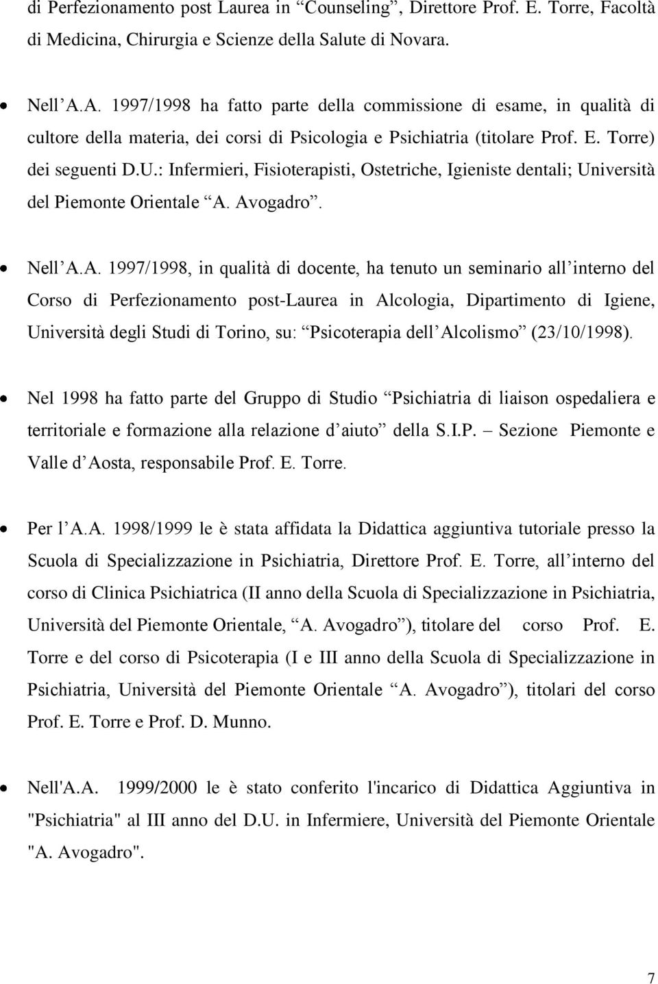 : Infermieri, Fisioterapisti, Ostetriche, Igieniste dentali; Università del Piemonte Orientale A.