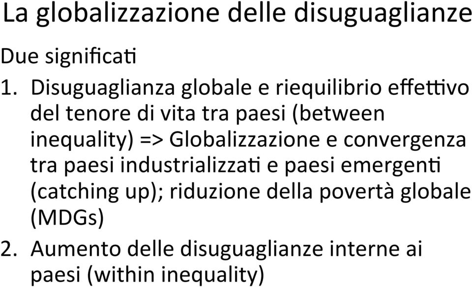 inequality) => Globalizzazione e convergenza tra paesi industrializza8 e paesi emergen8