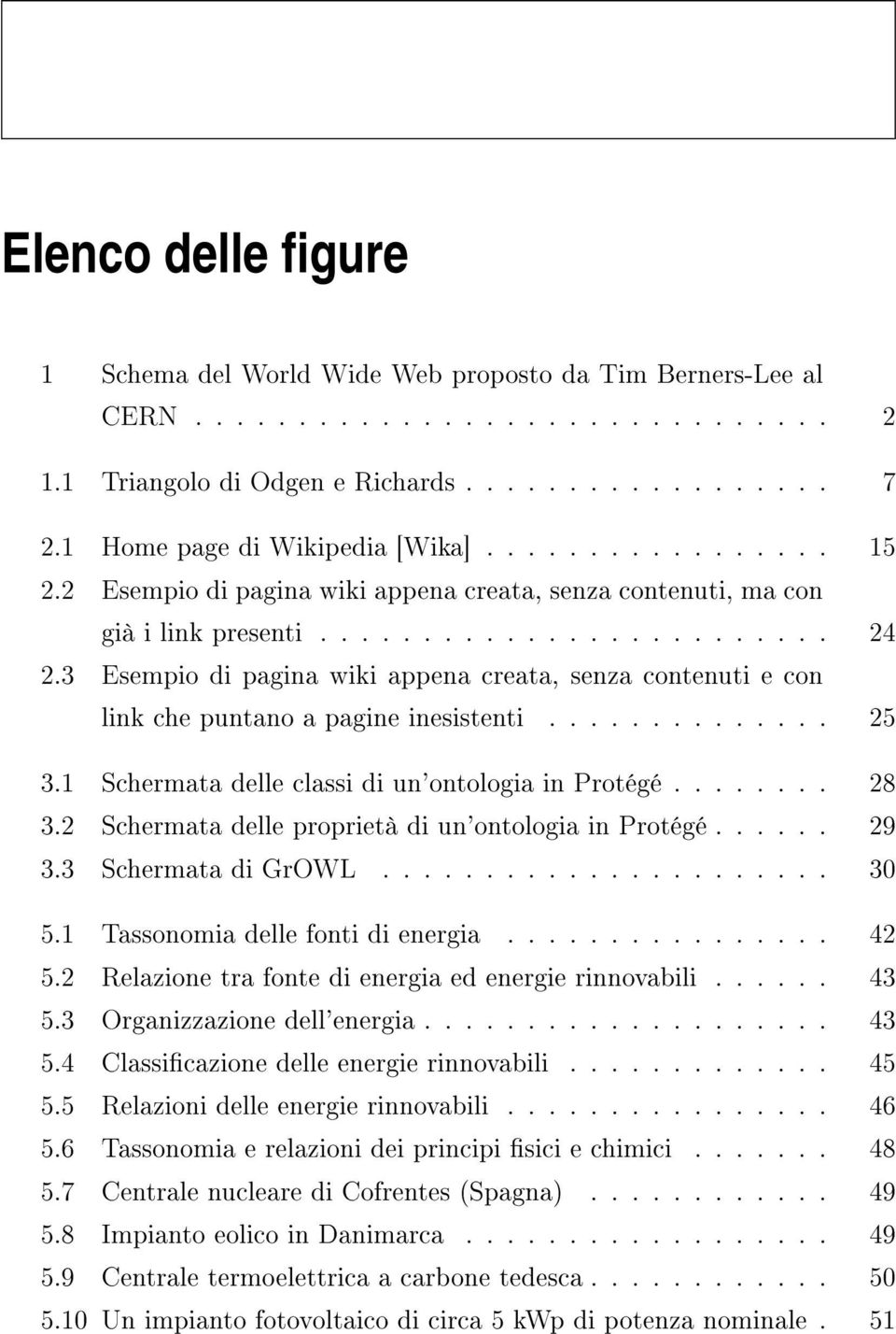 3 Esempio di pagina wiki appena creata, senza contenuti e con link che puntano a pagine inesistenti.............. 25 3.1 Schermata delle classi di un'ontologia in Protégé........ 28 3.